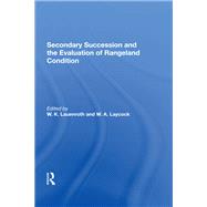 Secondary Succession And The Evaluation Of Rangeland Condition