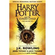 Harry Potter and the Cursed Child - Parts One & Two (Special Rehearsal Edition Script) The Official Script Book of the Original West End Production