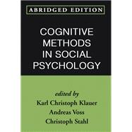 Cognitive Methods in Social Psychology, Abridged Edition