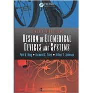 Design of Biomedical Devices and Systems, Third Edition