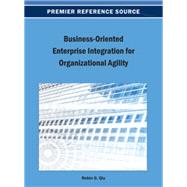 Business-Oriented Enterprise Integration for Organizational Agility
