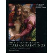 National Gallery Catalogues; The Sixteenth-Century Italian Paintings Volume II: Venice 1540-1600