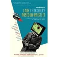 The Best of Lady Churchill's Rosebud Wristlet Unexpected Tales of the Fantastic & Other Odd Musings