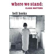 Where We Stand: Class Matters