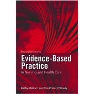Introduction to Evidence-Based Practice in Nursing and Health Care