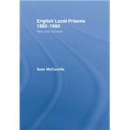 English Local Prisons, 1860-1900: Next Only to Death