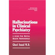Hallunications In Clinical Psychiatry: A Guide For Mental Health Professionals