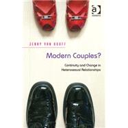 Modern Couples?: Continuity and Change in Heterosexual Relationships