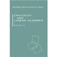 Calculus and Linear Algebra : Vectors in the Plane and One-Variable Calculus