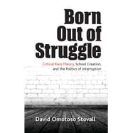 Born Out of Struggle