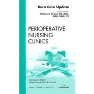 Burn Care Update: An Issue of Perioperative Nursing Clinics