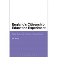 England's Citizenship Education Experiment State, School and Student Perspectives