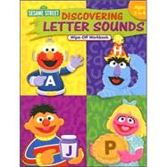 Sesame Street Discovering Letter Sounds Wipe-off Workbook : Ages 2 To 4