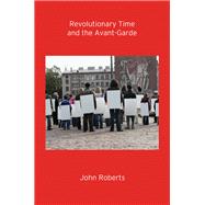 Revolutionary Time and the Avant-garde
