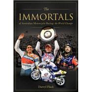 Immortals of Australian Motorcycle Racing: The World Champs,9781923009134