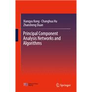 Principal Component Analysis Networks and Algorithms