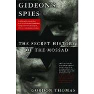 Gideon's Spies; The Secret History of the Mossad