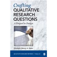 Crafting Qualitative Research Questions