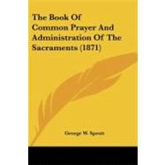 The Book of Common Prayer and Administration of the Sacraments