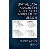 Spatial Data Analysis in Ecology and Agriculture Using R