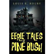 Eerie Tales of Pine Bush