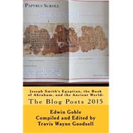 Joseph Smith's Egyptian, the Book of Abraham, and the Ancient World