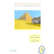 Exploring the Utopian Impulse : Essays on Utopian Thought and Practice
