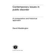 Contemporary Issues in Public Disorder: A Comparative and Historical Approach