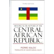 Historical Dictionary Of The Central African Republic