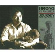 Hmong in America : Journey from a Secret War