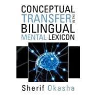 Conceptual Transfer in the Bilingual Mental Lexicon
