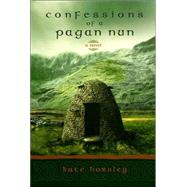 Confessions of a Pagan Nun A Novel