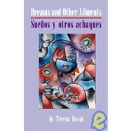 Dreams and Other Ailments/Suenos Y Otros Achaques: Stories
