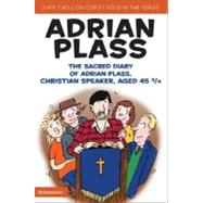 The Sacred Diary of Adrian Plass, Christian Speaker, Aged 45 3/4