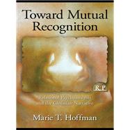Toward Mutual Recognition: Relational Psychoanalysis and the Christian Narrative