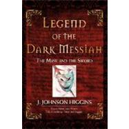 Legend of the Dark Messiah : The Mask and the Sword