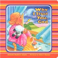Why I Trust You, God