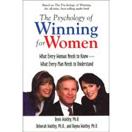 Psychology of Winning for Women : What Every Woman Needs to Know; What Every Man Needs to Understanding