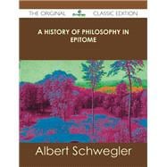 A History of Philosophy in Epitome