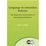 Language-in-education Policies The Discursive Construction of Intercultural Relations