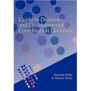Guide to Dyspraxia and Developmental Coordination Disorders