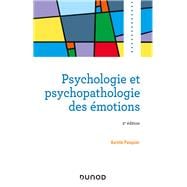 Psychologie et psychopathologie des émotions - 2e éd.