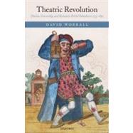 Theatric Revolution Drama, Censorship, and Romantic Period Subcultures 1773-1832