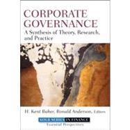 Corporate Governance : A Synthesis of Theory, Research, and Practice