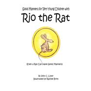 Good Manners for Very Young Children With Rio the Rat