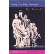 Writing in the Dark, Dancing in the New Yorker