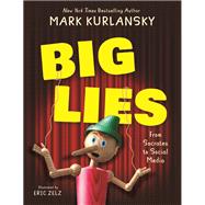 BIG LIES from Socrates to Social Media