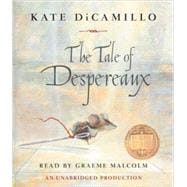 The Tale of Despereaux Being the Story of a Mouse, a Princess, Some Soup and a Spool of Thread