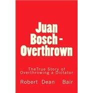 Juan Bosch Overthrown