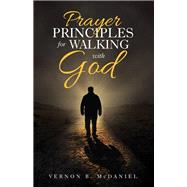 Prayer Principles for Walking With God
